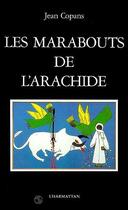 Couverture du livre « Les marabouts de l'arachide » de Jean Copans aux éditions Editions L'harmattan