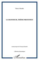 Couverture du livre « La blondeur, thème proustien » de Thierry Mézaille aux éditions Editions L'harmattan