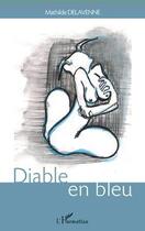 Couverture du livre « Diable en bleu » de Mathilde Delavenne aux éditions L'harmattan