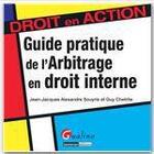 Couverture du livre « Guide pratique de l'arbitrage en droit interne » de Jean-Jacques Alexandre Souyris et Guy Chetrite aux éditions Gualino Editeur