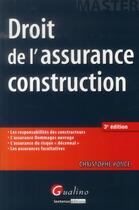 Couverture du livre « Droit de l'assurance construction (3e édition) » de Christophe Ponce aux éditions Gualino