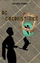Couverture du livre « De circonstance » de Nicolas Vallier aux éditions Books On Demand