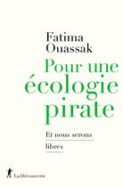 Couverture du livre « Pour une écologie pirate : et nous serons libres » de Fatima Ouassak aux éditions La Decouverte