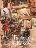 Couverture du livre « Tableaux de chasse » de Benoit Du Peloux aux éditions Montbel