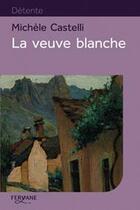 Couverture du livre « La veuve blanche » de Michele Castelli aux éditions Feryane