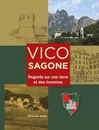 Couverture du livre « Vico-Sagone ; regards sur une terre et des hommes » de  aux éditions Alain Piazzola