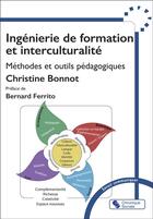 Couverture du livre « Ingénierie de formation et interculturalité : Méthodes et outils pédagogiques » de Christine Bonnot aux éditions Chronique Sociale