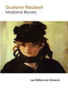 Couverture du livre « Madame Bovary » de Gustave Flaubert aux éditions Editions Du Cenacle