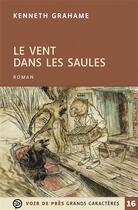 Couverture du livre « Le vent dans les saules » de Kenneth Grahame aux éditions Voir De Pres