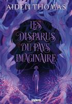 Couverture du livre « Les disparus du pays imaginaire » de Aiden Thomas aux éditions Sabran