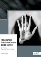 Couverture du livre « Papa, pourquoi tu es riche et maman elle est pauvre ? » de Sandra Rosenzweig aux éditions Nombre 7