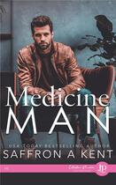 Couverture du livre « Medicine man » de Kent Saffron A. aux éditions Juno Publishing