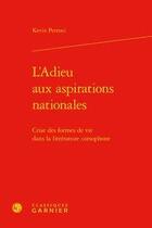 Couverture du livre « L'adieu aux aspirations nationales ; crise des formes de vie dans la littérature corsophone » de Kevin Petroni aux éditions Classiques Garnier