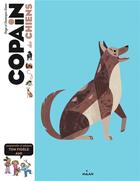 Couverture du livre « Copain des chiens » de Benjamin Flouw et Valerie Arbelot-Tracqui aux éditions Milan