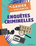 Couverture du livre « Le cahier de vacances pour adultes ; enquêtes criminelles » de  aux éditions Marabout