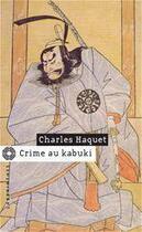 Couverture du livre « Crime au kabuki » de Haquet-C aux éditions Le Masque