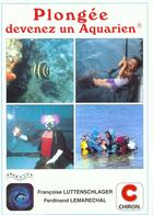 Couverture du livre « Plongee ; rejoignez les aquariens » de Luttenschlager aux éditions Chiron