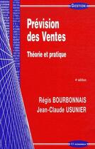 Couverture du livre « Prévision des ventes ; théorie et pratique (4e édition) » de Regis Bourbonnais et Jean-Claude Usunier aux éditions Economica
