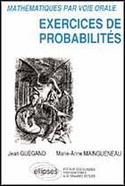 Couverture du livre « Mathematiques par voie orale - exercices de probabilites » de Guegand/Maingueneau aux éditions Ellipses