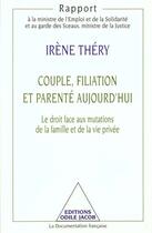 Couverture du livre « Couple, filiation et parente aujourd'hui - le droit face aux mutations de la famille et de la vie pr » de Irene Thery aux éditions Odile Jacob