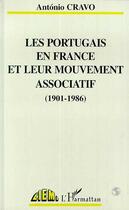 Couverture du livre « Les Portugais en France et leur mouvement associatif, 1901-1986 » de Antonio Cravo aux éditions L'harmattan