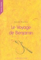 Couverture du livre « Le voyage de benjamin » de Gerard Wajcman aux éditions Actes Sud Jeunesse