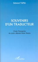 Couverture du livre « Souvenirs d'un traducteur - j'etais interprete du tyran albanais enver hoxha » de Edmond Tupja aux éditions L'harmattan