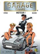 Couverture du livre « Garage Isidore Tome 11 ; moteur ! » de Gilson et Stedo aux éditions Dupuis