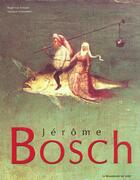 Couverture du livre « Jerome bosch » de Roger Van Schoute et Monique Verboomen aux éditions Renaissance Du Livre