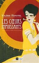 Couverture du livre « Les coeurs impuissants » de Valerie Hanotel aux éditions Archipel