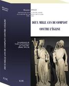 Couverture du livre « Deux mille ans de complot contre l'Eglise » de Maurice Pinay aux éditions Saint-remi