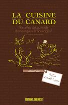 Couverture du livre « La cuisine du canard » de Alain Pujol aux éditions Sud Ouest Editions
