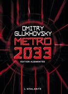 Couverture du livre « Métro Tome 1 : métro 2033 » de Dmitry Glukhovsky aux éditions L'atalante