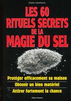 Couverture du livre « Les 60 Rituels De La Magie Du Sel » de Charles Lebonhaume aux éditions Trajectoire