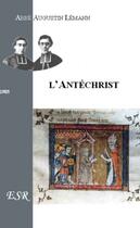 Couverture du livre « L'antéchrist » de Augustin Lémann aux éditions Saint-remi