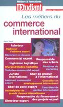 Couverture du livre « Les metiers du commerce international » de Agnes Morel aux éditions L'etudiant