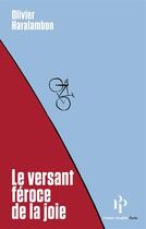 Couverture du livre « Le versant féroce de la joie » de Olivier Haralambon aux éditions Premier Parallele