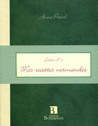 Couverture du livre « **Cah.1 Mes Recettes Normandes » de A. Prevel aux éditions Bonneton