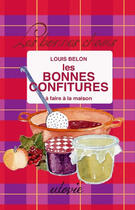 Couverture du livre « Les bonnes confitures » de Louis Belon aux éditions Utovie