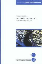 Couverture du livre « Le vase de delft. et autres nouvelles » de Paul Willems aux éditions Parole Et Silence