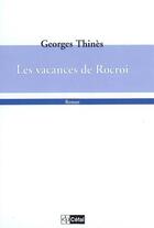 Couverture du livre « Les vacances de rocroi » de Georges Thines aux éditions Cefal