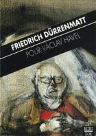 Couverture du livre « Pour Vaclav Havel » de Friedrich Durrematt aux éditions Zoe