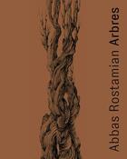 Couverture du livre « Abbas Rostamian ; arbres » de Karine Tissot aux éditions Infolio