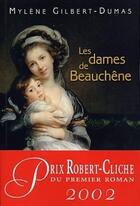 Couverture du livre « Les dames de Beauchêne t.1 » de Mylene Gilbert-Dumas aux éditions Vlb