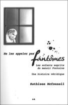 Couverture du livre « Ne les appelez pas fantomes » de Mcconnell Kathleen aux éditions Ada