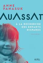 Couverture du livre « Auassat : à la recherche des enfants disparus » de Anne Panasuk aux éditions Edito Editions