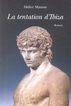 Couverture du livre « La Tentation D'Ibiza » de Didier Mansuy aux éditions Akr