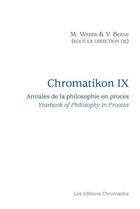 Couverture du livre « Chromatikon t.9 ; annales de la philosophie en procès » de  aux éditions Chromatika