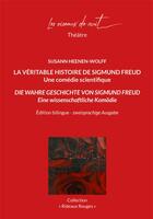 Couverture du livre « La véritable histoire de Sigmund Freud / Die Wahre Geschichte von Sigmund Freud » de Susann Heenen-Wolff aux éditions Les Oiseaux De Nuit