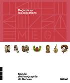 Couverture du livre « Musée d'ethnographie de Genève ; regards sur les collections » de  aux éditions Glenat